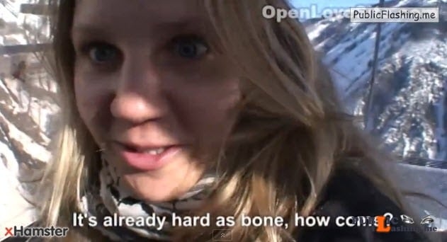 Cock sucking and sex in ski lift teen GF VIDEO Public Flashing