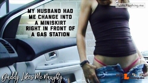 Hubby had her change into a miniskirt in gas station